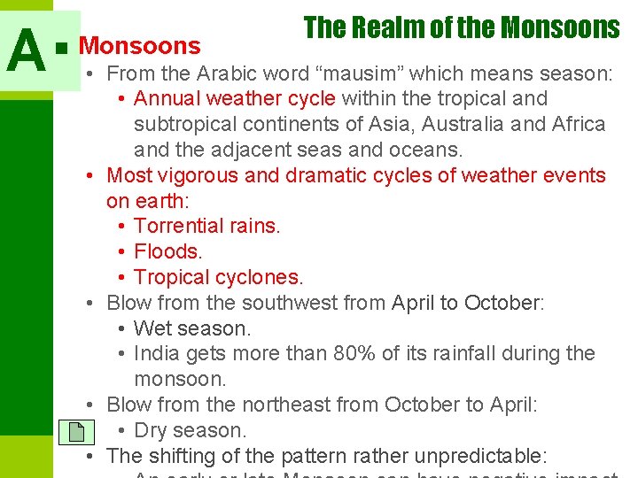 A ■ Monsoons The Realm of the Monsoons • From the Arabic word “mausim”