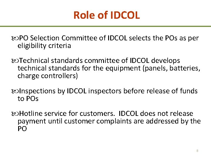 Role of IDCOL PO Selection Committee of IDCOL selects the POs as per eligibility