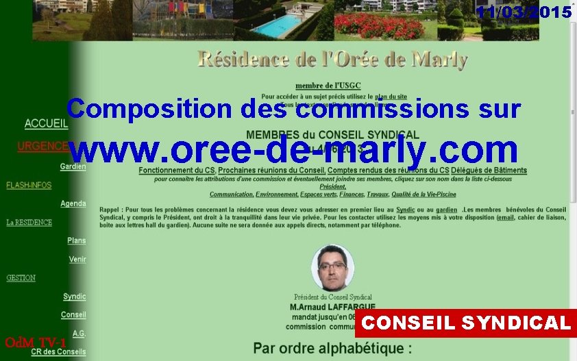 11/03/2015 Composition des commissions sur www. oree-de-marly. com Od. M TV-1 CONSEIL SYNDICAL 
