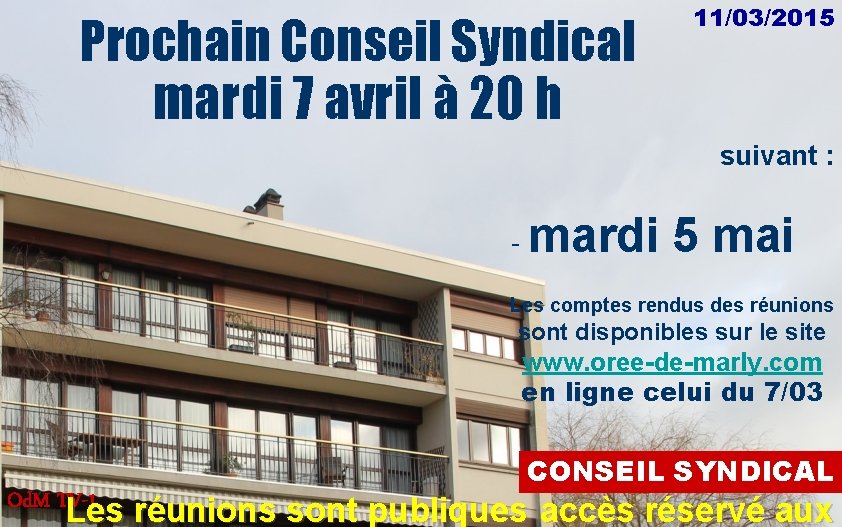 Prochain Conseil Syndical mardi 7 avril à 20 h 11/03/2015 suivant : - mardi