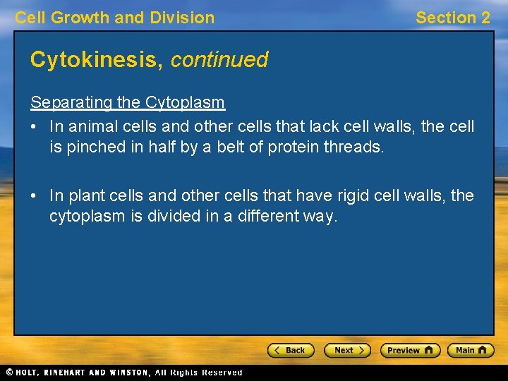 Cell Growth and Division Section 2 Cytokinesis, continued Separating the Cytoplasm • In animal