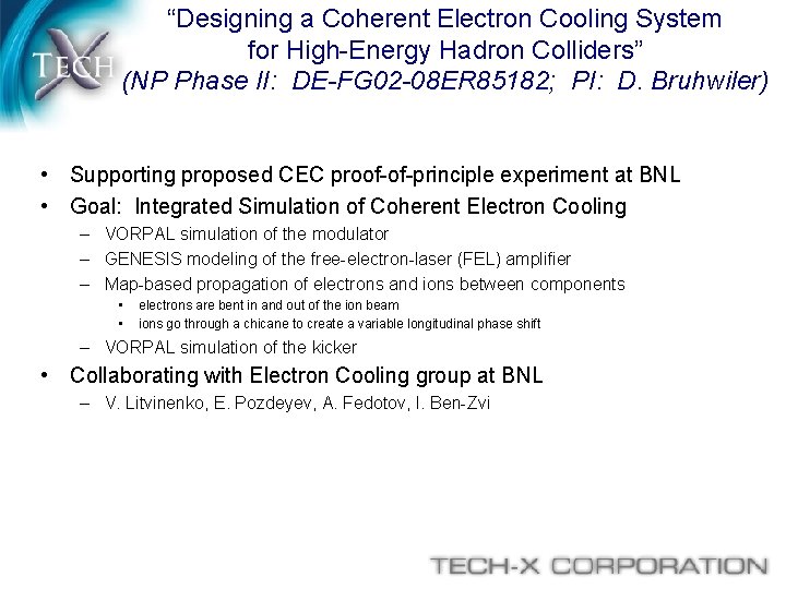 “Designing a Coherent Electron Cooling System for High-Energy Hadron Colliders” (NP Phase II: DE-FG