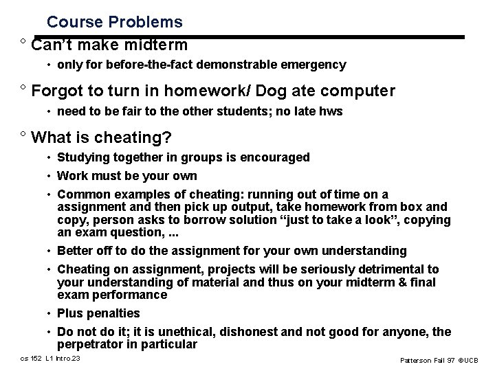 Course Problems ° Can’t make midterm • only for before the fact demonstrable emergency