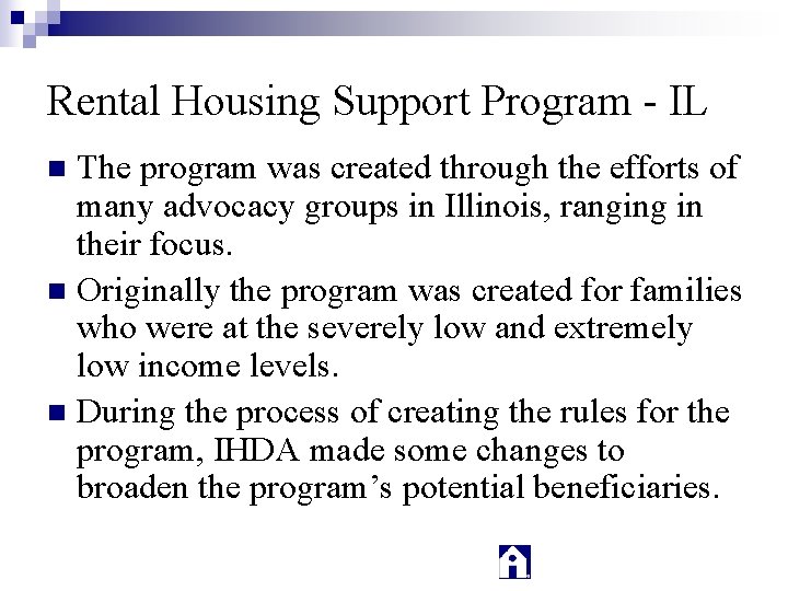 Rental Housing Support Program - IL The program was created through the efforts of