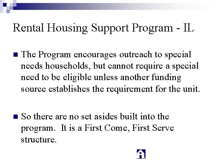 Rental Housing Support Program - IL n The Program encourages outreach to special needs
