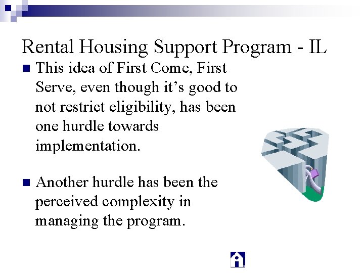 Rental Housing Support Program - IL n This idea of First Come, First Serve,