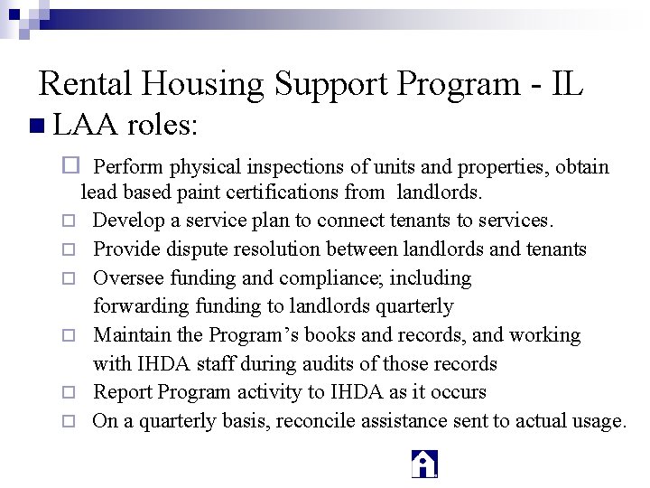 Rental Housing Support Program - IL n LAA roles: ¨ Perform physical inspections of