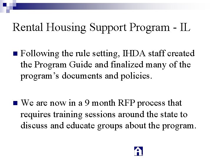 Rental Housing Support Program - IL n Following the rule setting, IHDA staff created