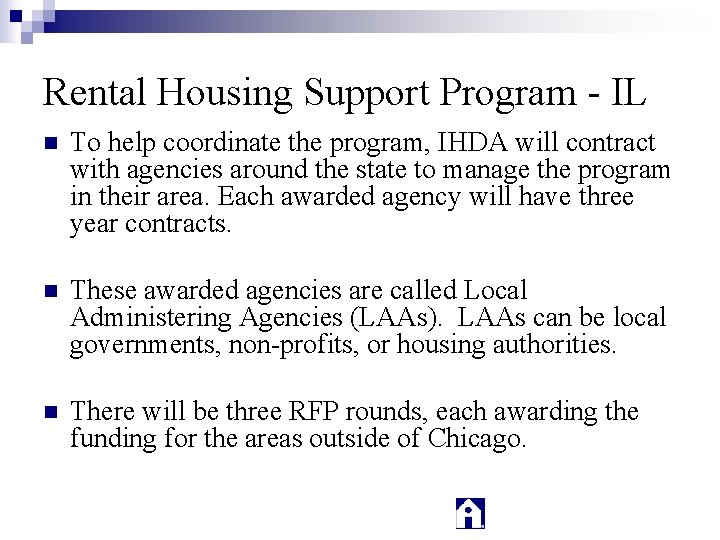 Rental Housing Support Program - IL n To help coordinate the program, IHDA will