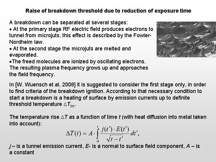 Raise of breakdown threshold due to reduction of exposure time A breakdown can be