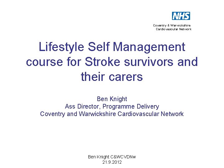 Coventry & Warwickshire Cardiovascular Network Lifestyle Self Management course for Stroke survivors and their