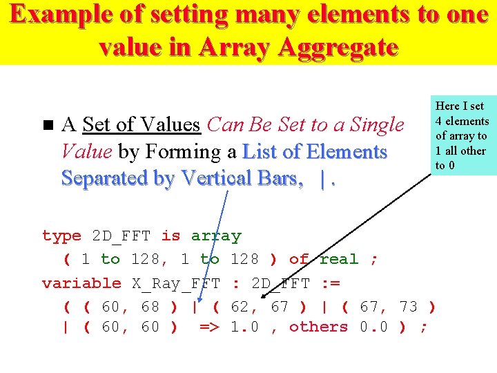 Example of setting many elements to one value in Array Aggregate n A Set