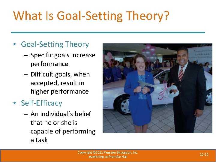 What Is Goal-Setting Theory? • Goal-Setting Theory – Specific goals increase performance – Difficult