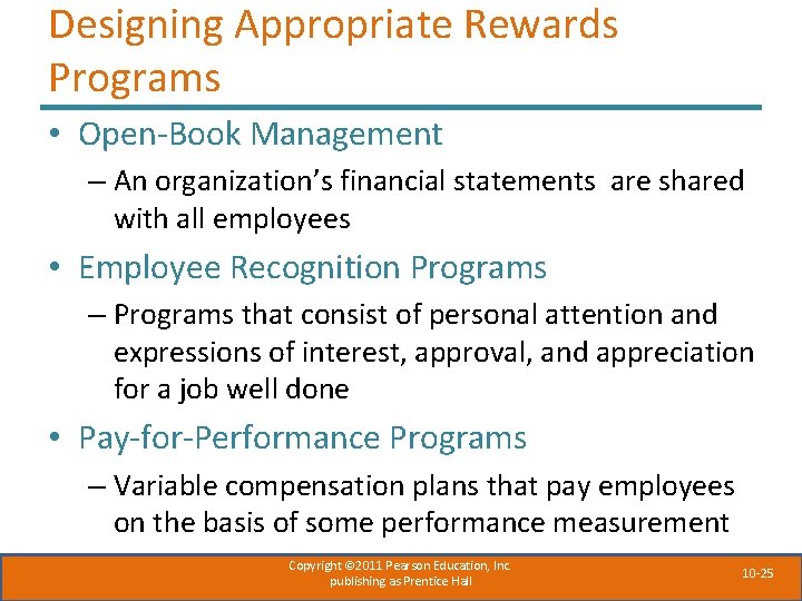 Designing Appropriate Rewards Programs • Open-Book Management – An organization’s financial statements are shared