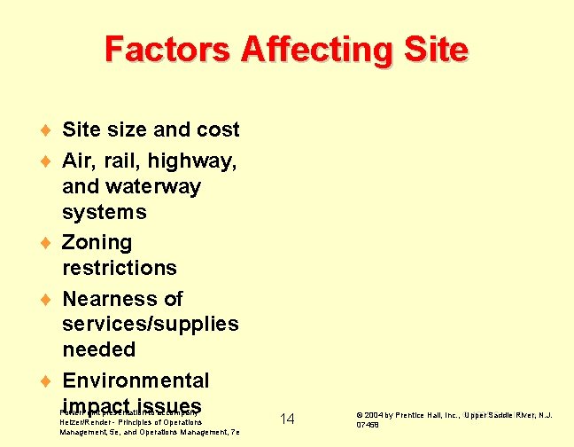 Factors Affecting Site ¨ Site size and cost ¨ Air, rail, highway, and waterway Factors Affecting Site ¨ Site size and cost ¨ Air, rail, highway, and waterway