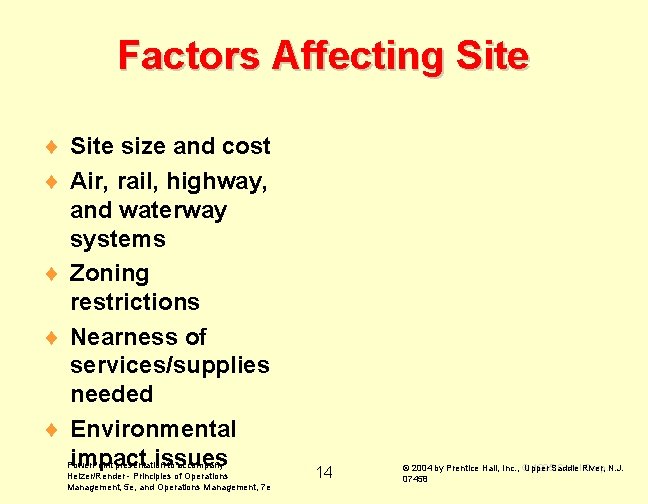 Factors Affecting Site ¨ Site size and cost ¨ Air, rail, highway, and waterway