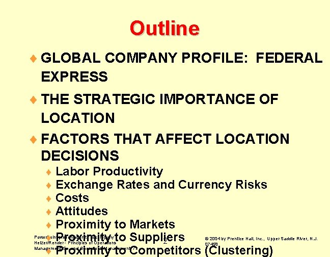 Outline ¨ GLOBAL COMPANY PROFILE: FEDERAL EXPRESS ¨ THE STRATEGIC IMPORTANCE OF LOCATION ¨