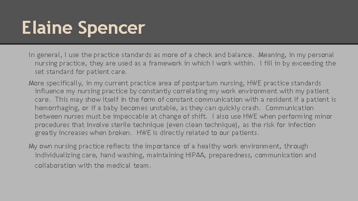 Elaine Spencer In general, I use the practice standards as more of a check