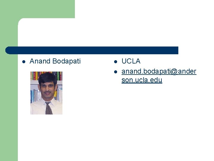 l Anand Bodapati l l UCLA anand. bodapati@ander son. ucla. edu 