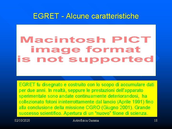 EGRET - Alcune caratteristiche EGRET fu disegnato e costruito con lo scopo di accumulare