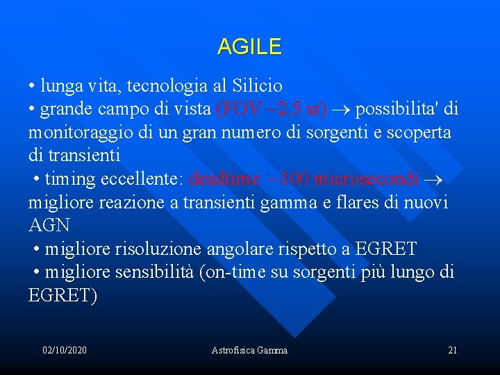 AGILE • lunga vita, tecnologia al Silicio • grande campo di vista (FOV ~2.