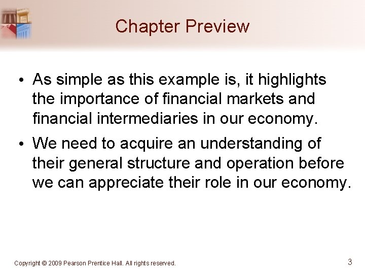 Chapter Preview • As simple as this example is, it highlights the importance of