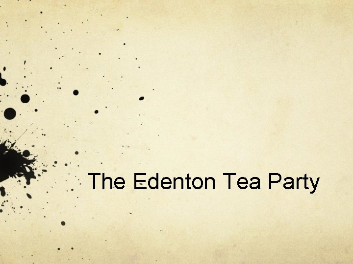 The Edenton Tea Party 