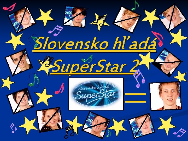 Slovensko hľadá Super. Star 2 
