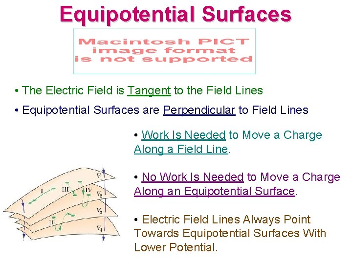 Equipotential Surfaces • The Electric Field is Tangent to the Field Lines • Equipotential