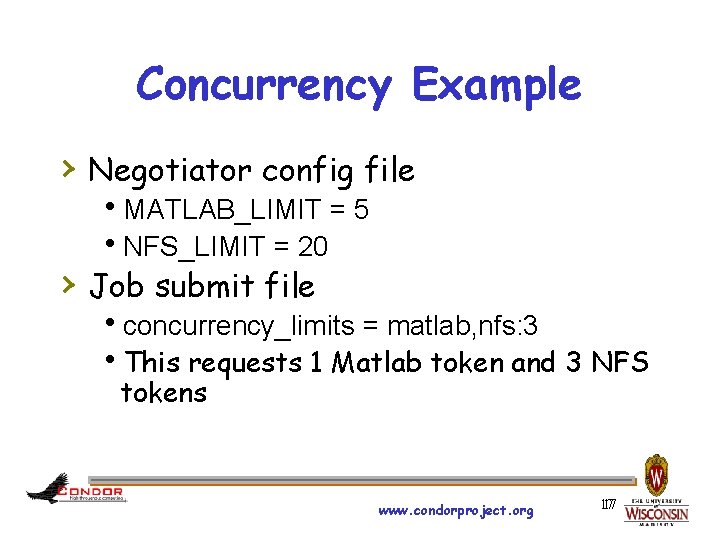 Concurrency Example › Negotiator config file h. MATLAB_LIMIT = 5 h. NFS_LIMIT = 20