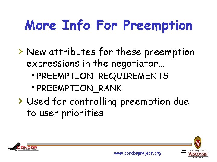 More Info For Preemption › New attributes for these preemption expressions in the negotiator…