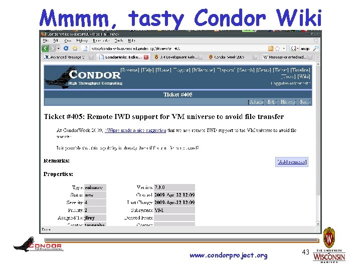 Mmmm, tasty Condor Wiki www. condorproject. org 43 