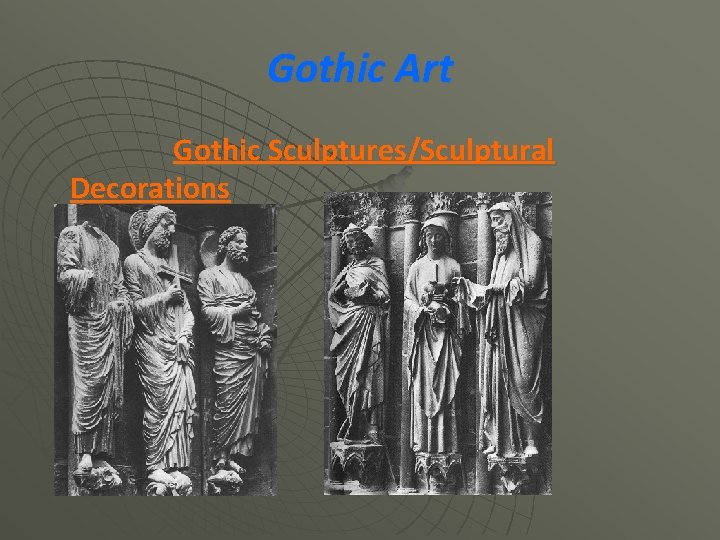 Gothic Art Gothic Sculptures/Sculptural Decorations 