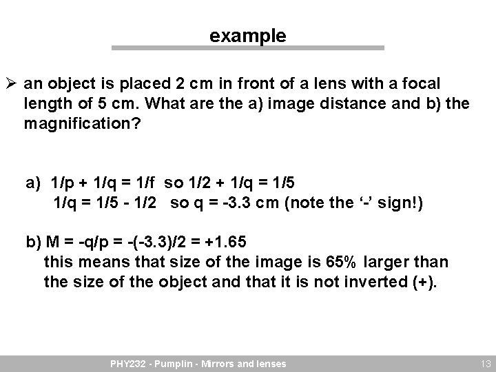 example Ø an object is placed 2 cm in front of a lens with