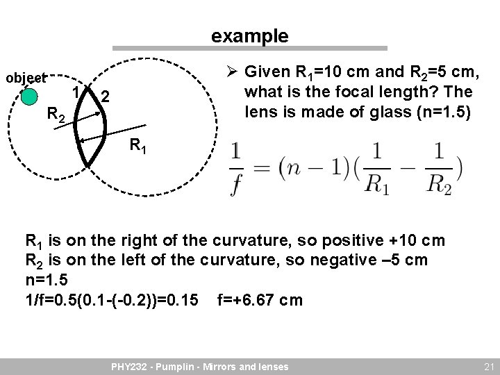 example object 1 R 2 Ø Given R 1=10 cm and R 2=5 cm,