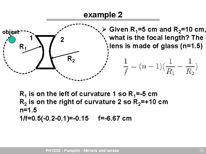 example 2 object 1 R 1 Ø Given R 1=5 cm and R 2=10