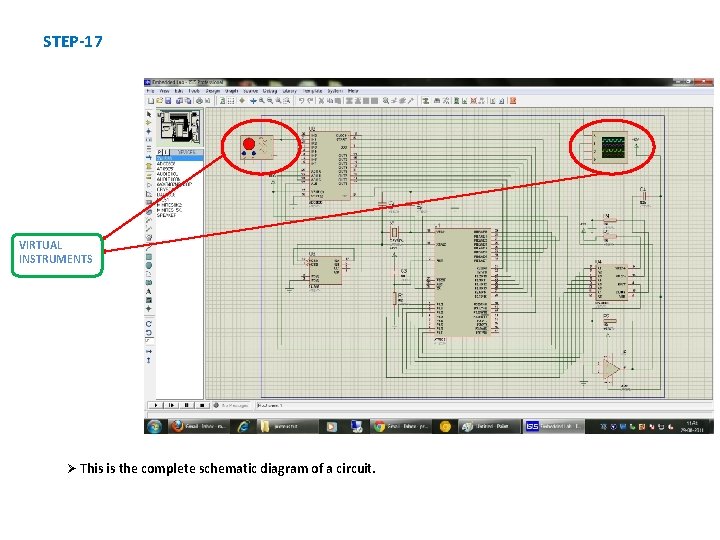 STEP-17 VIRTUAL INSTRUMENTS Ø This is the complete schematic diagram of a circuit. 