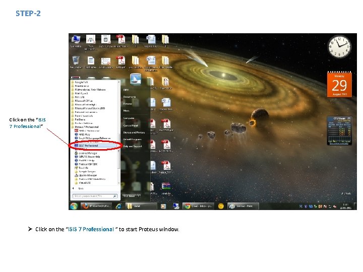 STEP-2 Click on the “ISIS 7 Professional” Ø Click on the “ISIS 7 Professional