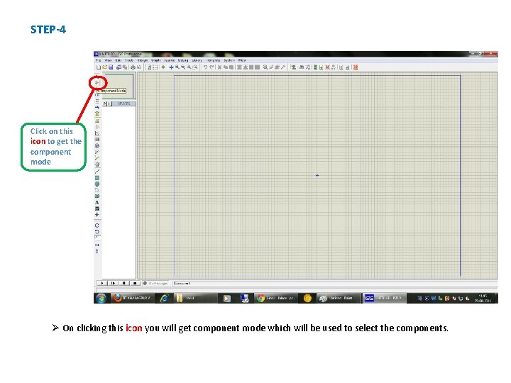 STEP-4 Click on this icon to get the component mode Ø On clicking this