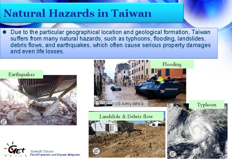 Natural Hazards in Taiwan l Due to the particular geographical location and geological formation,