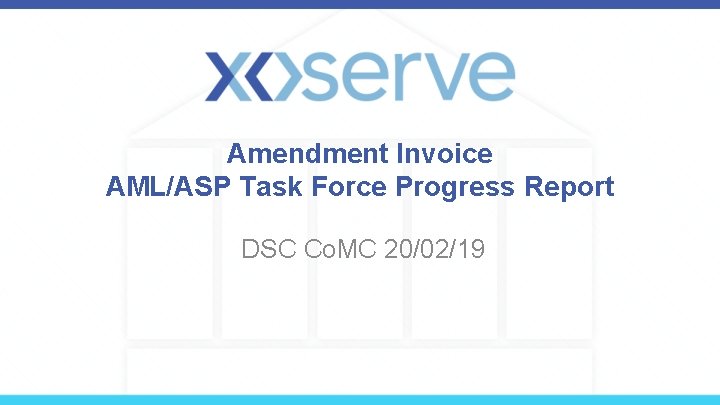 Amendment Invoice AML/ASP Task Force Progress Report DSC Co. MC 20/02/19 
