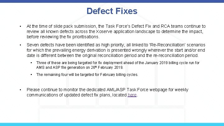 Defect Fixes • At the time of slide pack submission, the Task Force’s Defect