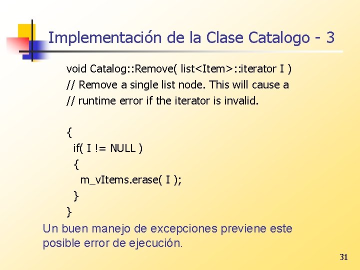 Implementación de la Clase Catalogo - 3 void Catalog: : Remove( list<Item>: : iterator