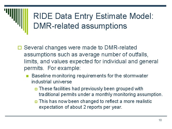 RIDE Data Entry Estimate Model: DMR-related assumptions o Several changes were made to DMR-related RIDE Data Entry Estimate Model: DMR-related assumptions o Several changes were made to DMR-related