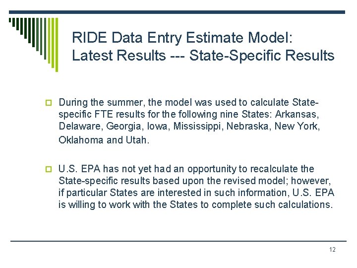 RIDE Data Entry Estimate Model: Latest Results --- State-Specific Results o During the summer, RIDE Data Entry Estimate Model: Latest Results --- State-Specific Results o During the summer,