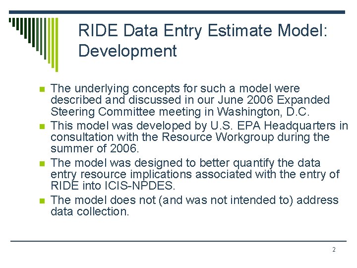 RIDE Data Entry Estimate Model: Development n n The underlying concepts for such a RIDE Data Entry Estimate Model: Development n n The underlying concepts for such a