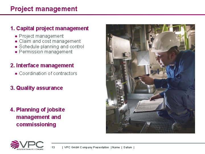 Project management 1. Capital project management ● ● Project management Claim and cost management