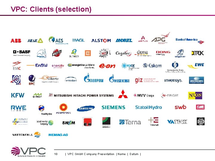 VPC: Clients (selection) 18 | VPC Gmb. H Company Presentation | Name | Datum