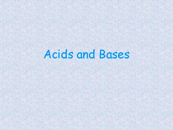 Acids and Bases 