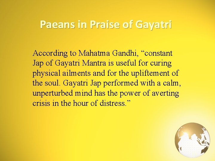Paeans in Praise of Gayatri According to Mahatma Gandhi, “constant Jap of Gayatri Mantra